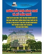 Hướng dẫn thực hành thuế và kế toán thuế - TS. Hà Thị Ngọc Hà và TS. Nguyễn Tuấn Phương